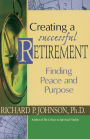 Creating a Successful Retirement: Finding Peace and Purpose