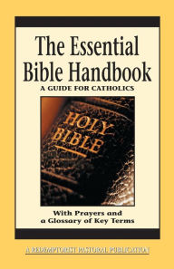 Title: The Essential Bible Handbook: A Guide for Catholics, Author: Redemptorist Pastoral Publication