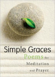 Title: Simple Graces: Poems for Meditation and Prayer, Author: Bishop Robert Morneau