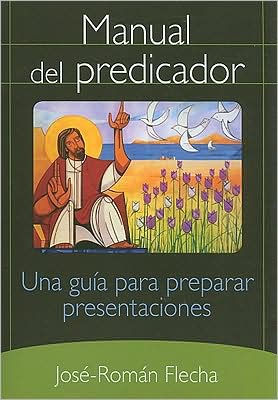 Manual del predicador: Una guia para preparar presentaciones