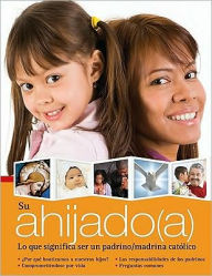 Title: Su ahijado(a): Lo que significa ser padrinos y madrinas catolicos, Author: Redemptorist Pastoral Publication