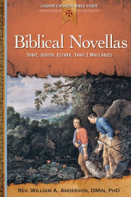 Title: Biblical Novellas: Tobit, Judith, Esther, 1 and 2 Maccabees, Author: William Anderson