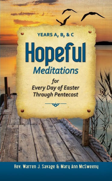 Hopeful Meditations for Every Day of Eas: Years A, B, and C