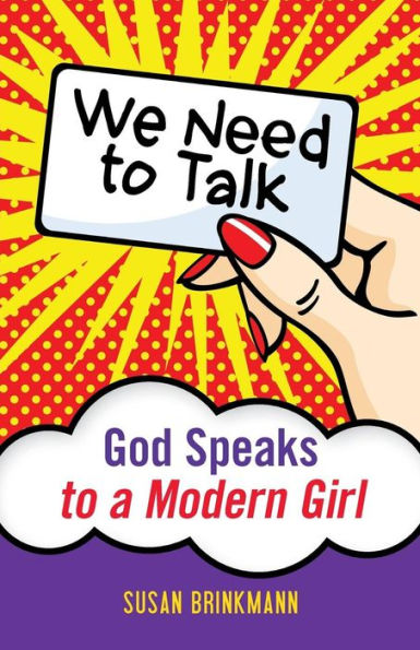 We Need to Talk: God Speaks a Modern Girl