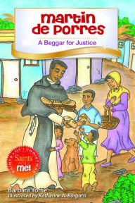 Title: Martin de Porres: A Beggar for Justice, Author: Barbara Yoffie