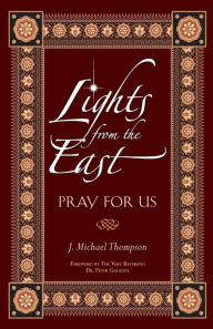 Title: Lights From the East: Pray for Us, Author: J. Michael Thompson