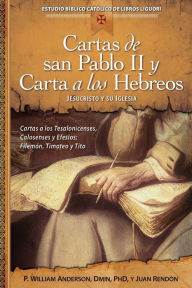 Title: Cartas de san Pablo II y Carta a los Hebreos: Jesucristo y su Iglesia, Author: William Anderson