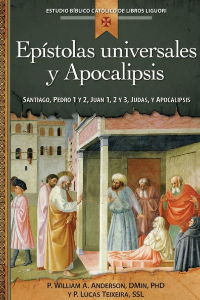 Epístolas universales y Apocalipsis: Juan 1, 2 y 3, Santiago, Pedro 1 y 2, Judas, Apocalipsis