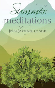 Title: Summer Meditations, Author: John Bartunek LC