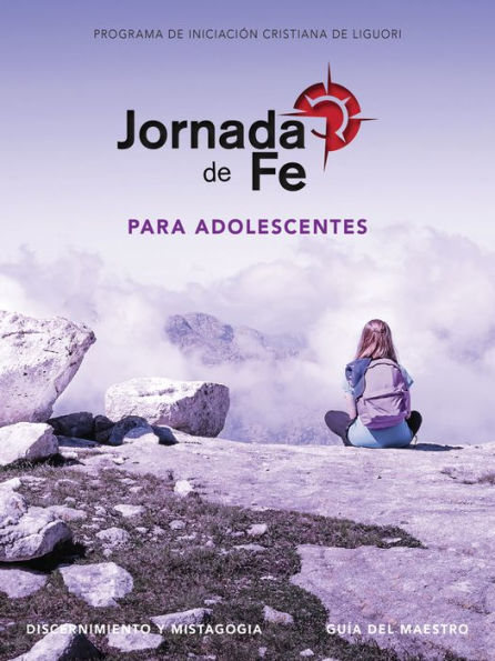 Jornada de Fe para adolescentes, discernimiento y mistagogia, guía del maestro