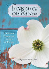 Title: Treasures Old and New, Author: Philip Neri Powell