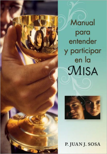 Manual para entender y participar en la Misa