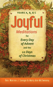 Title: Joyful Meditations for Every Day of Advent and the 12 Days of Christmas, Author: Rev. Warren J. Savage