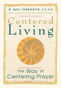 Centered Living: The Way of Centering Prayer