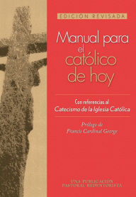 Title: Manual para el católico de hoy: Edición revisada, Author: Una Publicacion Pastoral Redentorista