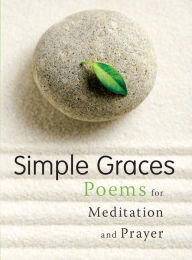 Title: Simple Graces: Poems for Meditation and Prayer, Author: Gretchen L. Schwenker