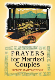 Title: Prayers for Married Couples, Author: Renee Bartowski