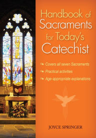 Title: Handbook of Sacraments for Today's Catechist, Author: Joyce Springer
