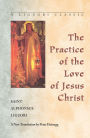 The Practice of the Love of Jesus Christ