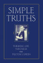 Simple Truths: Thinking Life Through With Fulton J. Sheen