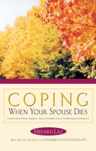 Title: Coping When Your Spouse Dies, Author: Medard Laz