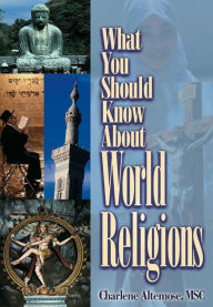 Title: What You Should Know About World Religions, Author: MSC Altemose