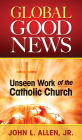 Global Good News: Unseen Work of the Catholic Church