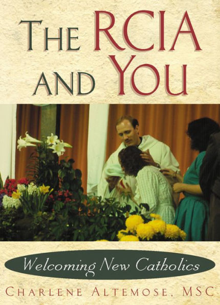 The RCIA and You: Welcoming New Catholics