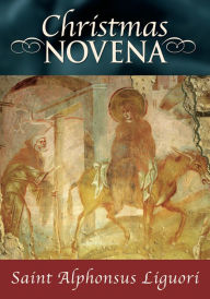 Title: Christmas Novena, Author: Saint Alphonsus Liguori