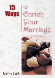 Title: 15 Ways to Enrich Your Marriage, Author: Marilyn Gustin