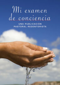 Title: Mi examen de conciencia, Author: Una Publicación Pastoral Redentorista