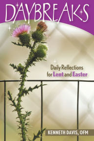 Title: Daybreaks Davis Lent 2009: Daily Reflections for Lent and Easter, Author: Kenneth Davis