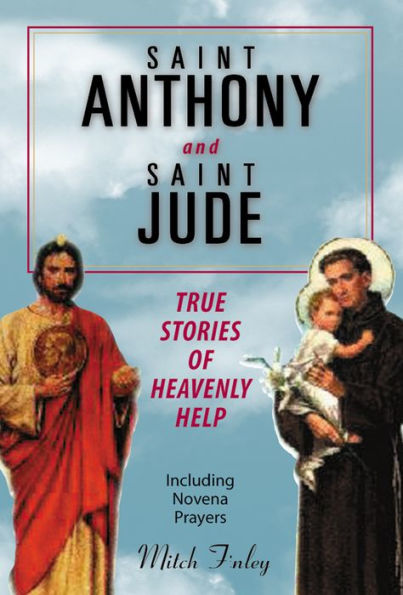 Saint Anthony and Saint Jude: True Stories of Heavenly Help