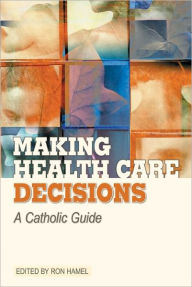 Title: Making Health Care Decisions, Author: Edited by Ron Hamel