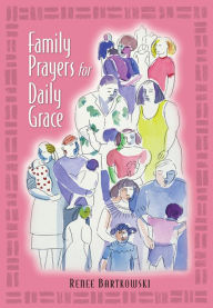 Title: Family Prayers for Daily Grace, Author: Renee Bartkowski