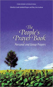 Title: The People's Prayer Book, Author: Edited by Carole Garibaldi and Mary Ann Jeselson Rogers