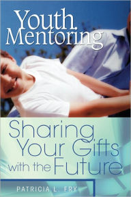 Title: Youth Mentoring, Author: Patricia L. Fry
