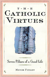 Title: The Catholic Virtues, Author: Mitch Finley