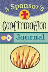 Title: A Sponsor's Confirmation Journal, Author: Sue Overkamp