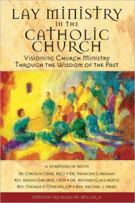 Title: Lay Ministry in the Catholic Church, Author: Ph.D. Miller