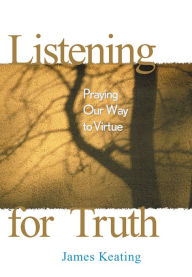 Title: Listening for Truth, Author: James Keating