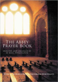 Title: The Abbey Prayer Book, Author: Selected and Arranged by M. Basil Pennington