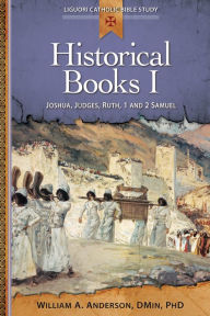 Title: Historical Books I: Joshua, Judges, Ruth, 1 and 2 Samuel, Author: William A. Anderson