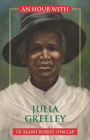 An Hour With Julia Greeley