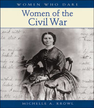 Title: Women of the Civil War, Author: Michelle A. Krowl