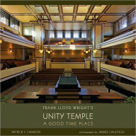 Title: Frank Lloyd Wright's Unity Temple, Author: Patrick Cannon