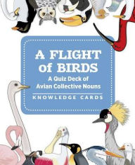 Title: A Flight of Birds: A Quiz Deck of Avian Collective Nouns, Author: Pomegranate Communications