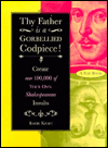 Title: Thy Father Is a Gorbellied Codpiece!: Create over 100,000 of Your Own Shakespearan Insults, Author: Smithmark Publishers