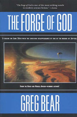 The Forge Of God Forge Of God Series 1 By Greg Bear Paperback Barnes Noble