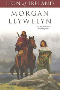 Title: Lion of Ireland, Author: Morgan Llywelyn
